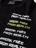 BREAK FREE FROM REALITY LONG SLEEVED TOP