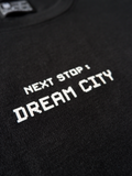 NEXT STOP : DREAM CITY T-SHIRT